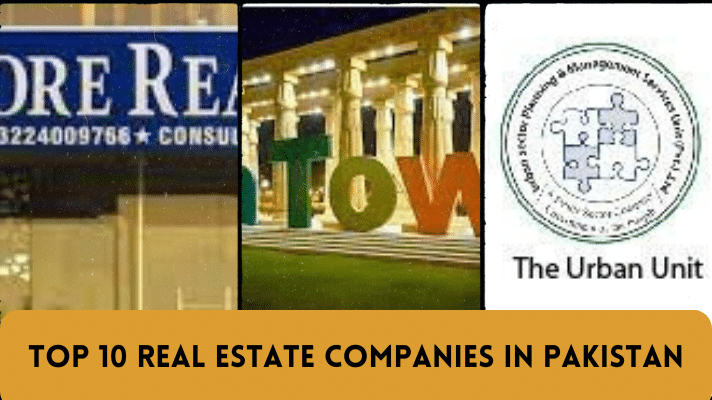 Discover the Top 10 Real Estate Companies in Pakistan