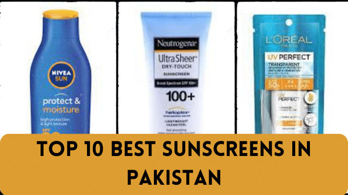 Top 10 Best Sunscreens in Pakistan