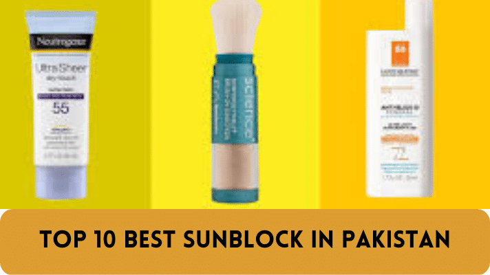 Top 10 Best Sunblock in Pakistan