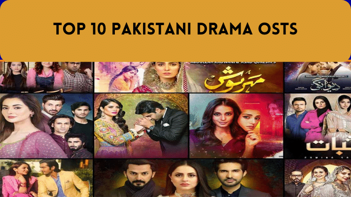 Top 10 Pakistani Drama OSTs