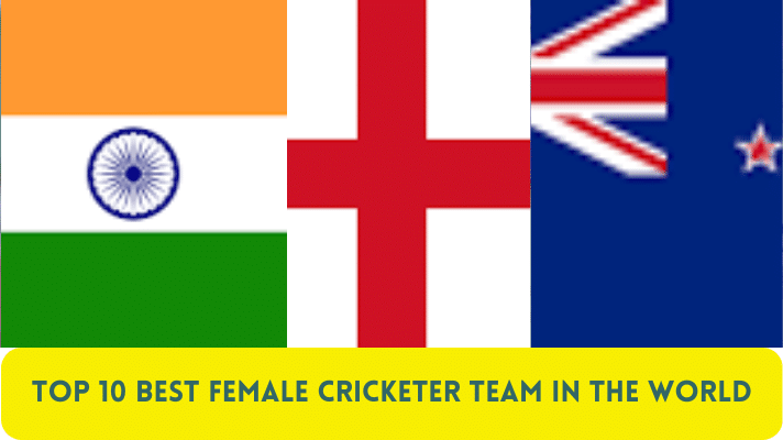 Top 10 Best Female Cricketer Teams in the World
