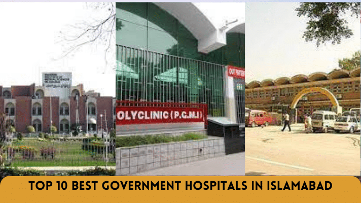 Top 10 Best Government Hospitals in Islamabad