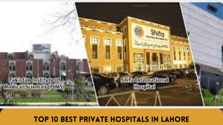 Top 10 Best Private Hospitals in Lahore