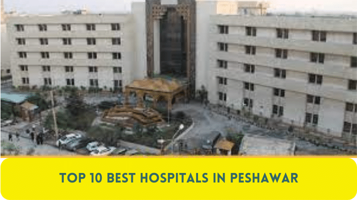 Top 10 Best Hospitals in Peshawar