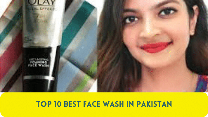 Top 10 Best Face Wash in Pakistan