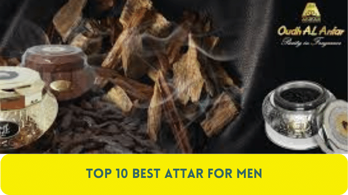 top 10 best attar for men