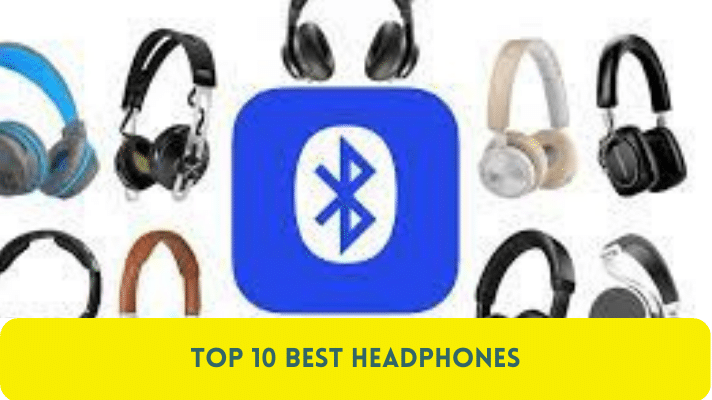Top 10 Best Headphones
