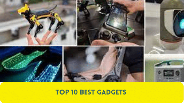 Top 10 Best Gadgets