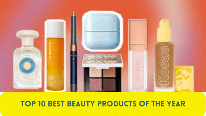 Top 10 Best Beauty Products of the Year