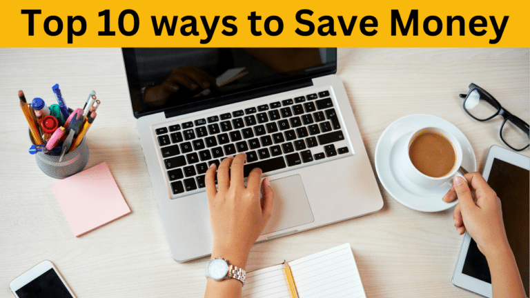 Top 10 Ways to save Money