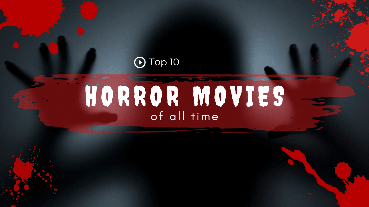 Top 10 Horror Movies All Time - Top 10 Question