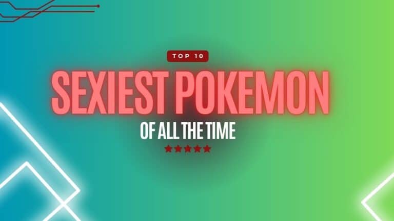 Top 10 Sexiest Pokémon