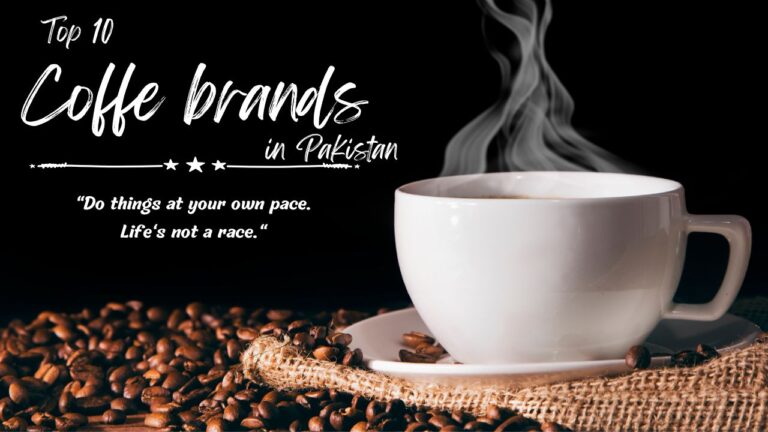 Top 10 Coffee Brands in Pakistan