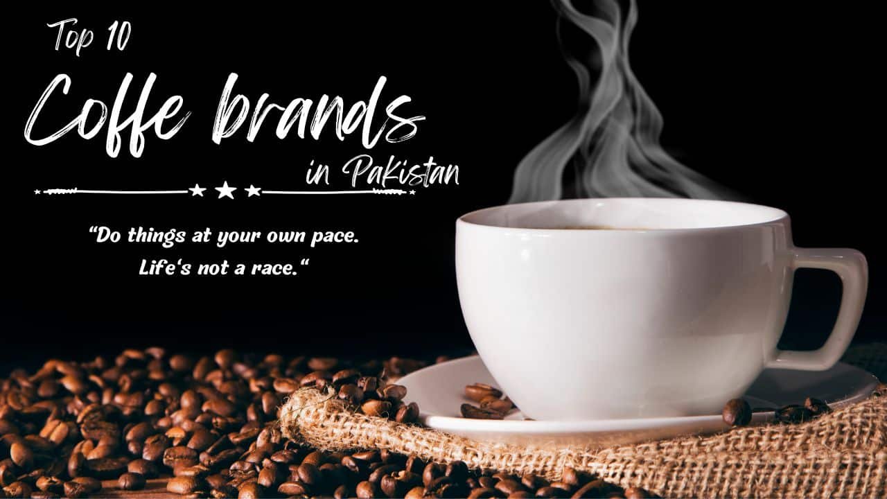 Top 10 Coffee Brands in Pakistan - Top 10 Question