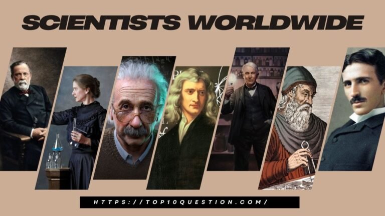 Top 10 Scientists in the world