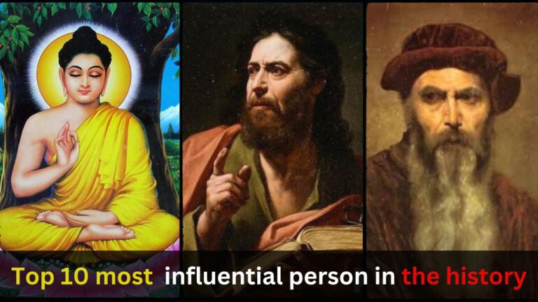 Top 10 most influential person in the history